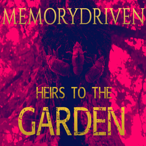 Memory Driven : Heirs to the Garden